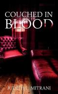 Couched In Blood di Judith Mitrani edito da LIGHTNING SOURCE INC