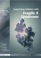 Supporting Children With Fragile X Syndrome di Hull Learning Services edito da Taylor & Francis Ltd