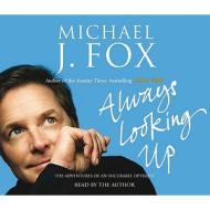 Always Looking Up di Michael J. Fox edito da Cornerstone