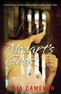 Mozart's Ghost di Julia Cameron edito da Hay House UK