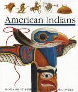 American Indians di Ute Fuhr, Raoul Sautai edito da Moonlight Publishing Ltd