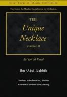 The Unique Necklace: Al-'iqd Al-Farid, Volume II di Al-'Iqd Al-Farid edito da GARNET PUB