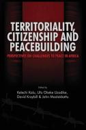 Territoriality, Citizenship and Peacebuilding edito da Adonis & Abbey Publishers Ltd