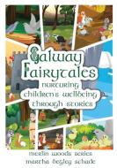 Galway Fairytales di Martha Begley Schade edito da Martha Begley Schade