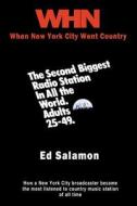 Whn: When New York City Went Country di Ed Salamon edito da Archer Books