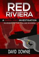 Red Riviera: A Daria Vinci Investigation di David Downie edito da ALAN SQUIRE PR