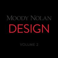 Moody Nolan Design Volume 2 di Moody Nolan edito da ORO ED