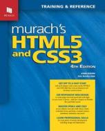 Murach's HTML5 and CSS3, 4th Edition di Anne Boehm, Zak Ruvalcaba edito da Mike Murach & Associates Inc.