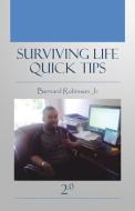 Surviving Life Quick Tips 2.0 di Bernard Robinson Jr. edito da Palibrio
