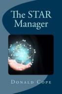 The Star Manager di Donald R. Cope edito da Createspace Independent Publishing Platform