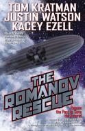 The Romanov Rescue di Tom Kratman, Kacey Ezell, Justin Watson edito da BAEN