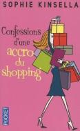 Confessions D'Une Accro Du Shopping = The Secret Dreamworld of a Shopaholic di Sophie Kinsella edito da DISTRIBOOKS INTL INC