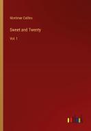 Sweet and Twenty di Mortimer Collins edito da Outlook Verlag