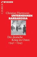 Unternehmen Barbarossa di Christian Hartmann edito da Beck C. H.