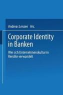 Corporate Identity in Banken di Andreas Lenzen edito da Gabler Verlag