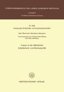 Frauen in der öffentlichen Arbeitsmarkt- und Strukturpolitik di Hannelore Neumann edito da VS Verlag für Sozialwissenschaften