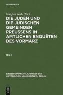 Die Juden und die jüdischen Gemeinden Preussens in amtlichen Enquêten des Vormärz edito da De Gruyter Saur