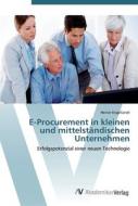 E-Procurement in kleinen und mittelständischen Unternehmen di Heiner Engellandt edito da AV Akademikerverlag