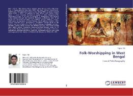 Folk-Worshipping in West Bengal di Tapas Pal edito da LAP Lambert Academic Publishing