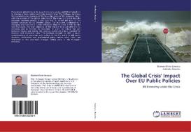 The Global Crisis' Impact Over EU Public Policies di Romeo-Victor Ionescu, Gabriela Marchis edito da LAP Lambert Academic Publishing