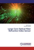 Large Core Optical Fiber Refractive Index Sensor di Ajeet Kumar, Himanshu Mohan edito da LAP Lambert Academic Publishing