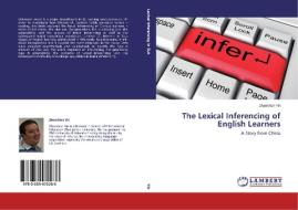 The Lexical Inferencing of English Learners di Zhaochun Yin edito da LAP Lambert Academic Publishing