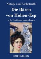 Die Bären von Hohen-Esp di Nataly von Eschstruth edito da Hofenberg