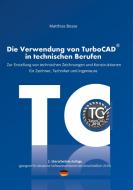 Die Verwendung von TurboCAD in technischen Berufen di Matthias Bosse edito da Books on Demand