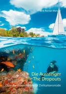 Die Aussteiger-The Dropouts di Horst Reiner Menzel edito da Books on Demand