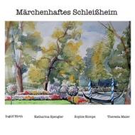 Märchenhaftes Schleißheim di Ingolf Hirth edito da Books on Demand