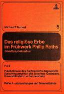 Das religiöse Erbe im Frühwerk Philip Roths di Michael T. Trabert edito da Lang, Peter GmbH