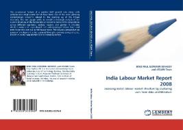 India Labour Market Report 2008 di BINO PAUL GOPURAN DEVASSY edito da LAP Lambert Acad. Publ.