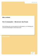 M.I.T.einander - Motiviert Im Team di Elke Lerchner edito da Diplom.de