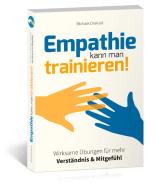 Empathie kann man trainieren! di Michael Draksal edito da Draksal Fachverlag GmbH
