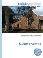 St John\'s Ashfield di Jesse Russell, Ronald Cohn edito da Book On Demand Ltd.