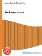 Mcraven House di Jesse Russell, Ronald Cohn edito da Book On Demand Ltd.