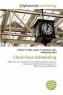 Clock-face Scheduling edito da Alphascript Publishing