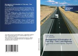 Management & Evaluation of Two way - Two Lane Highway di Mosab Nasser, Ali Al-Shamayleh edito da Scholars' Press