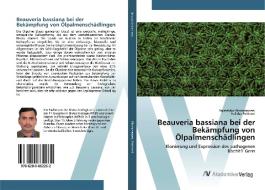 Beauveria bassiana bei der Bekämpfung von Ölpalmenschädlingen di Rajasekhar Pinnamaneni, Kalidas Potineni edito da AV Akademikerverlag