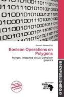 Boolean Operations On Polygons edito da Brev Publishing