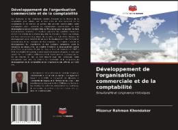 Développement de l'organisation commerciale et de la comptabilité di Mizanur Rahman Khondaker edito da Editions Notre Savoir