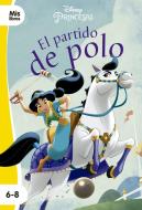 El partido de polo : princesas : narrativa di Walt Disney, Walt Disney Productions edito da Libros Disney