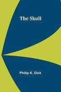 The Skull di Philip K Dick edito da Alpha Edition