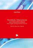 Thrombosis, Atherosclerosis and Atherothrombosis di MOJC BO IC-MIJOVSKI edito da IntechOpen