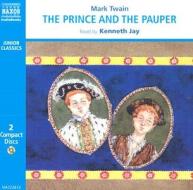 The Prince And The Pauper di Mark Twain edito da Naxos Audiobooks
