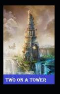 Two On A Tower -Thomas Hardy Original Edition(Annotated) di Hardy Thomas Hardy edito da Independently Published