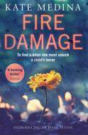 Fire Damage di Kate Medina edito da Harper Collins Publ. UK