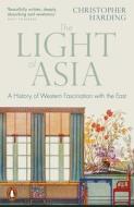The Light Of Asia di Christopher Harding edito da Penguin Books Ltd