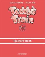 Teddy's Train: Teacher's Book (A and B) di Lucia Tomas edito da OUP Oxford