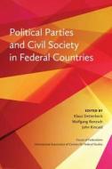 Political Parties and Civil Society in Federal Countries di Wolfgang Renzsch, Klaus Detterbeck, John Kincaid edito da OXFORD UNIV PR